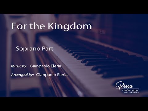 For the Kingdom (Arr. Gianpaolo Eleria) - Soprano