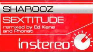 Sharooz - Sextitude (Phonat Remix)