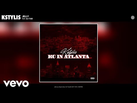 Kstylis - Jelly (Audio) ft. DJ Tab