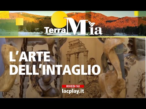 L'arte dell'intaglio - Terra Mia