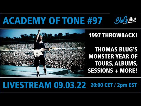 Academy Of Tone #97: 1997 throwback: Thomas Blug’s year of tours, recording, sessions, gear + more!