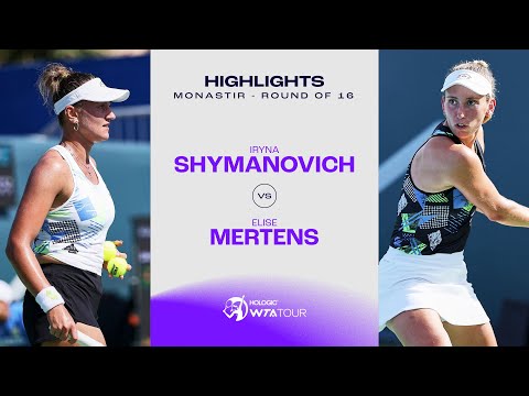 Irina Shymanovich vs. Elise Mertens | 2023 Monastir Round of 16 | WTA Match Highlights