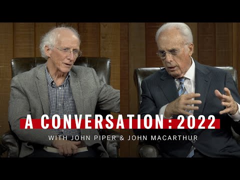A Conversation with John Piper & John MacArthur
