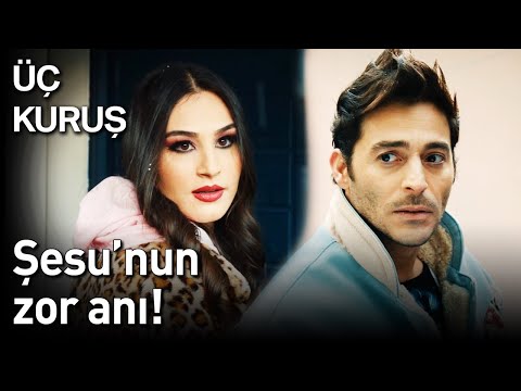 Üç Kuruş | Şesu'nun Zor Anı!