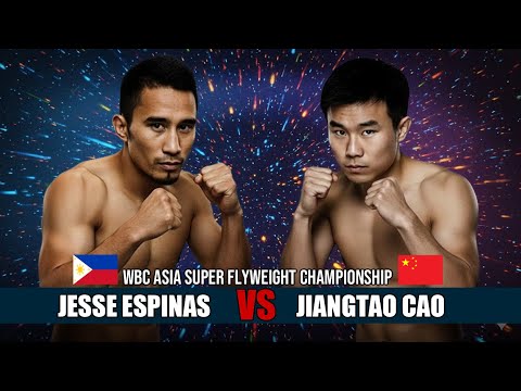 🇵🇭Jesse Espinas vs 🇨🇳Jiangtao Cao - WBC Asia Super Flyweight Championship