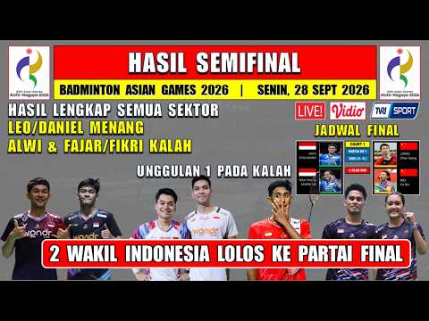 2 <strong>WAKIL</strong> INDONESIA KE FINAL ~ Hasil Lengkap Semifinal Badminton Asian Games 2026 Hari Ini ~ALWI KALAH