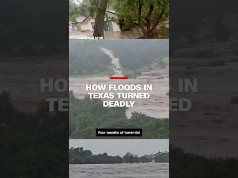 How floods in Texas turned deadly