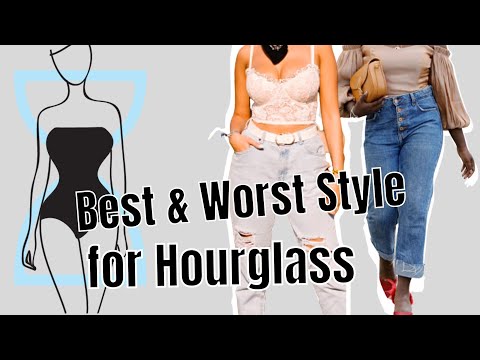 Video: 5 Best and Worst Style for Hourglass Body Type