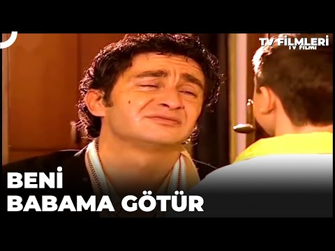 Beni Babama Götür - Kanal 7 TV Filmi