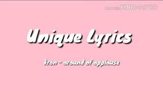 Kron - Around of Applause (Lyrics) 