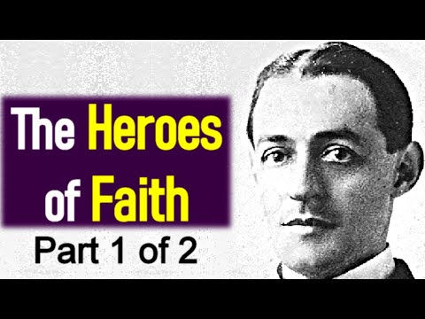 The Heroes of Faith / Hebrews 11 / Full Audio Book (1/2) - A. W. Pink