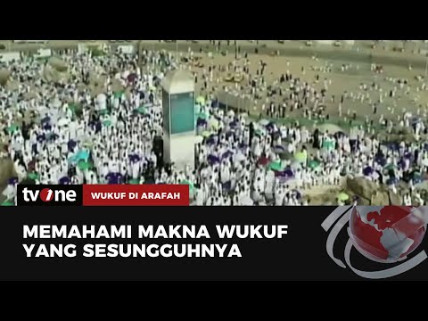 Makna Wukuf Di Padang Arafah Dalam Pelaksanaan Ibadah Haji - TvOne