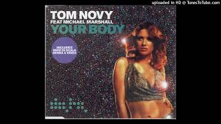 Tom Novy feat. Michael Marshall - Your Body