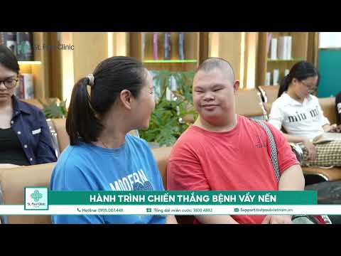 Câu chuyện đầy nghị lực của một cậu bé không may mắc Bệnh Down và đồng thời chiến đấu với VẨY NẾN.