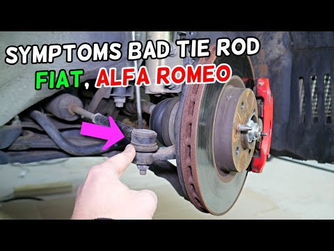 WHAT ARE THE SYMPTOMS OF BAD TIE ROD FIAT ALFA ROMEO