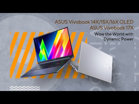 ASUS Vivobook 14X/15X/16X OLED & Vivobook 17X (M1403/M1503/M1603/M1703) #AMD | 2022