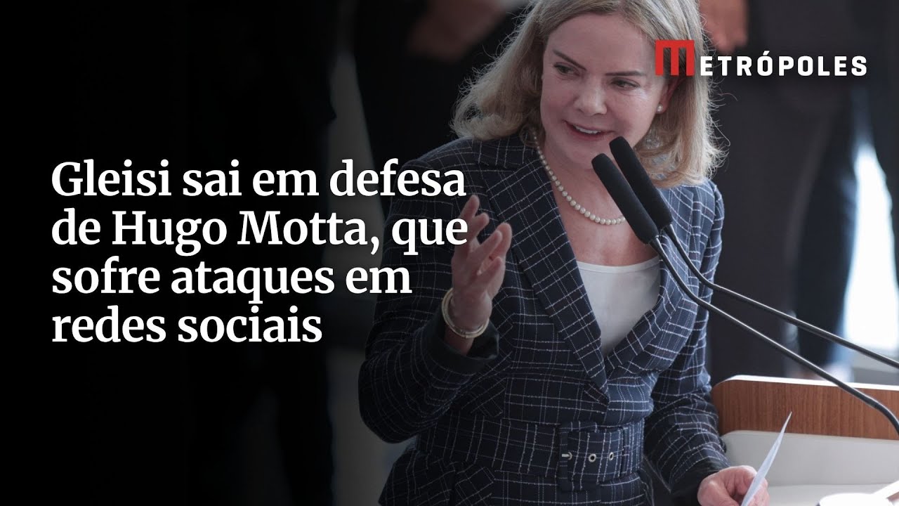 Gleisi sai em defesa de Hugo Motta, que sofre ataques em redes sociais