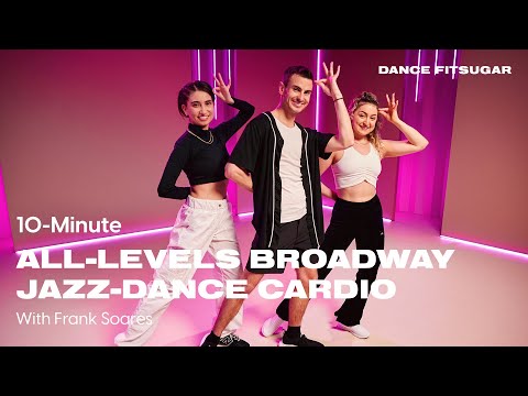 10-Minute All-Levels Broadway Jazz-Dance Cardio Workout