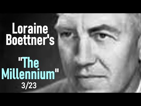 The Millennium - Loraine Boettner 3/23