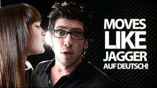 Maroon 5 feat. Christina Aguilera - Moves Like Jagger (Auf Deutsch!)