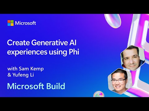 Create Generative AI experiences using Phi | BRK247