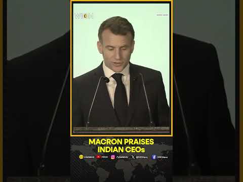 CEOs of Chanel, Alphabet, Adobe All Indian: Macron's Big Praise For India | WION Shorts