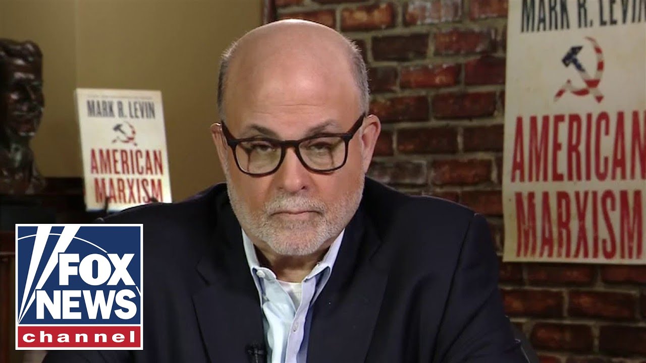 Mark Levin: If you want a third world, vote for the Democrats