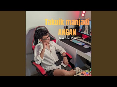 DJ Takuik Manjadi Angan