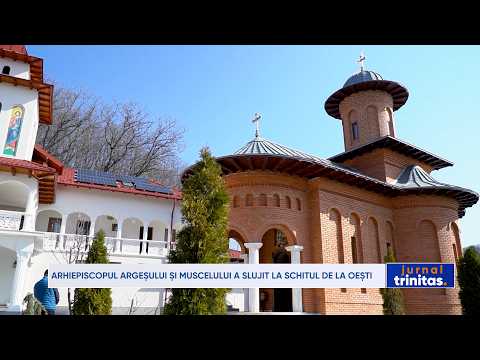 Arhiepiscopul Argeșului și Muscelului a slujit la Schitul de la Oești