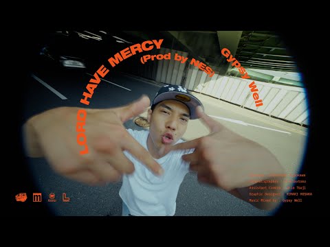 Gypsy Well - LORD HAVE MERCY (Prod. NES) [Official Music Video]