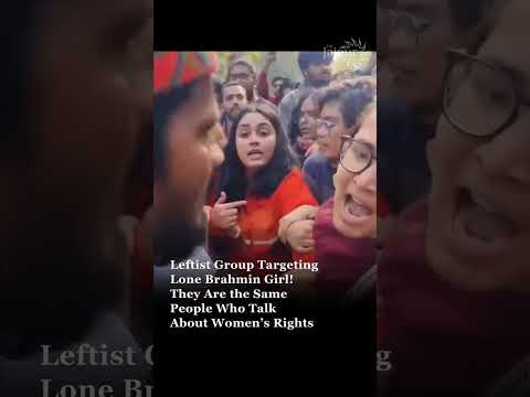 Leftist Target Lone Brahmin Girl..