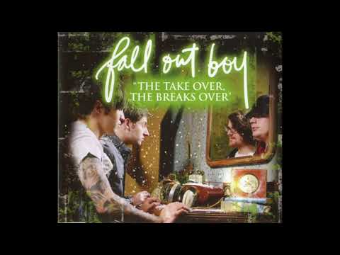 Fall Out Boy - The Take Over, the Breaks Over (Audio)