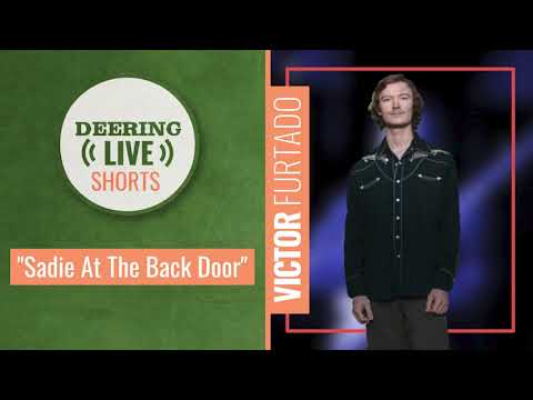 Victor Furtado | Deering Live Shorts | "Sadie At The Back Door"