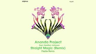 Ananda Project feat. Heather Johnson - Straight Magic (Remix)