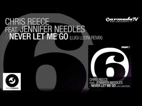 Chris Reece feat. Jennifer Needles - Never Let Me Go (Luigi Lusini Remix) - UCGZXYc32ri4D0gSLPf2pZXQ