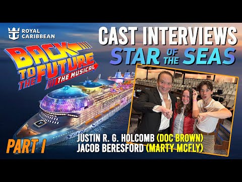 Royal Caribbean's 'Doc' & 'Marty' talk about Back to the Future the Musical on a Cruise Ship! PART 1