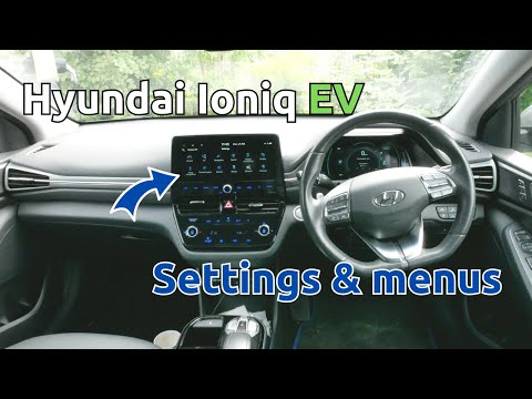 Hyundai Ioniq Electric - run through all the settings and menus
