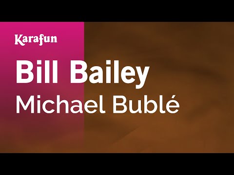 Karaoke Bill Bailey - Michael Bublé * - UCbqcG1rdt9LMwOJN4PyGTKg