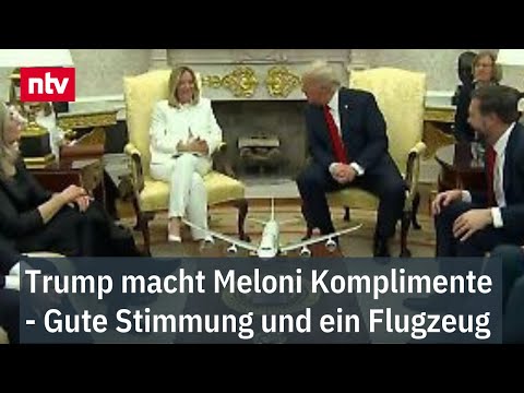 Trump macht Meloni Komplimente - Gute Stimmung und ein Flugzeug im Oval Office