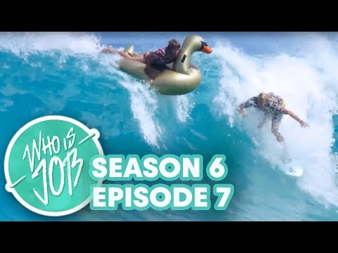 Shorebreak Shenanigans & Dirt Mountain Skiing | Who is JOB 7.0 S6E7 - UCblfuW_4rakIf2h6aqANefA