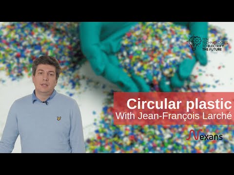 Circular plastic with Jean-François Larché  | Ten technologies to electrify the future