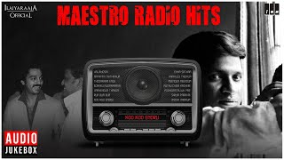 Maestro Radio Hits - Isaignani 80s & 90s Hits| Kamal - SPB - Ilaiyaraaja Hits | Ilaiyaraaja Official