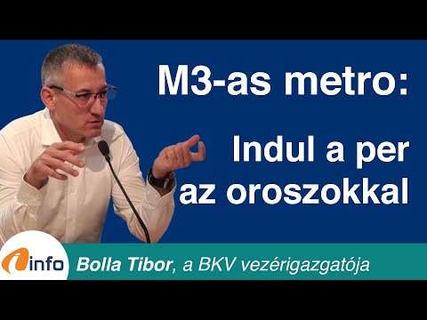 M3-as metro: pert indít a BKV az orosz partnerrel szembe. Bolla Tibor. InfoRádió. Aréna