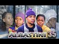 ALBASTINI _ Episode 35