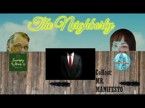 The Neighborly.. episode 8.. New co-host.. WHAT?!! Stop on in and hang out for a Friday night full of fun!