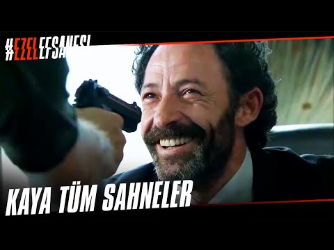 Kaya'nın Tüm Sahneleri | Ezel