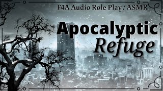 Apocalyptic Refuge: Saved by Stranger | F4A Audio Role Play / ASMR