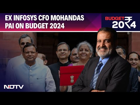 Budget 2024 | Former CFO At Infosys Mohandas Pai On Union Budget 2024: "Budget Is Very Good"