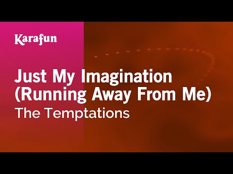 Karaoke Just My Imagination (Running Away From Me) - The Temptations * - UCbqcG1rdt9LMwOJN4PyGTKg