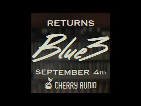 Cherry Audio | Blue3 is Back September 4th